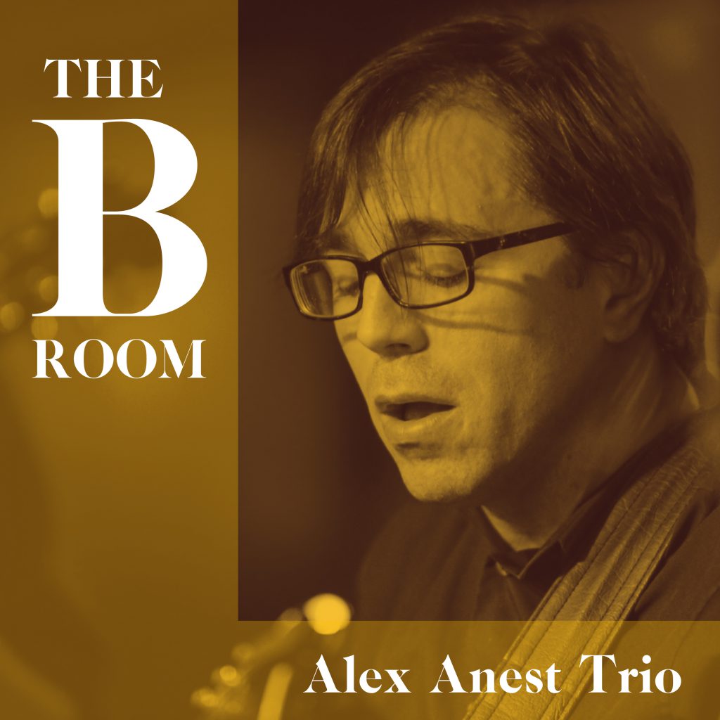 The B Room Alex Anest Trio